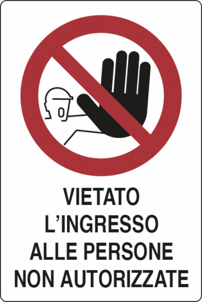 Cartello segnaletica "vietato ingresso persone non autorizzate" 30x20 confezione da 3 pezzi